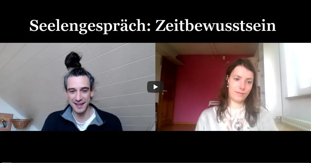 Seelengespräch Zeitbewusstsein